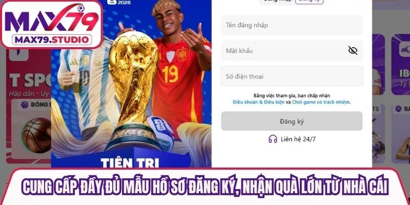 Cung cấp đầy đủ mẫu hồ sơ đăng ký, nhận quà lớn từ nhà cái