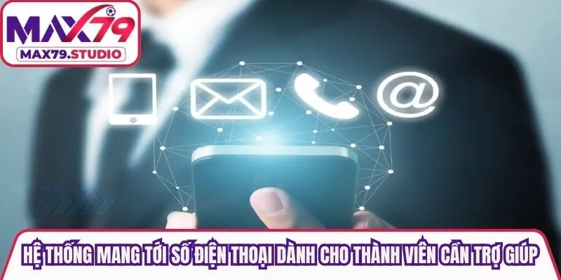 Hệ thống mang tới số điện thoại dành cho thành viên cần trợ giúp